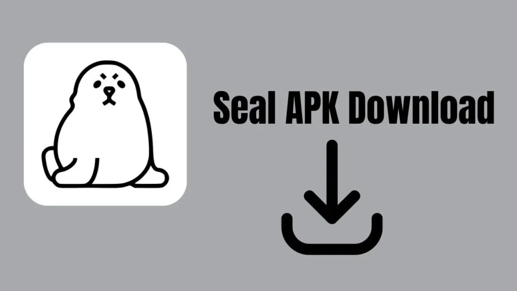 Seal APK Download