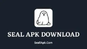 Seal APK Download